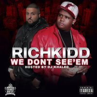 Rich Kidd - We Don't See Em
