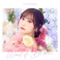 小倉唯 [Yui Ogura] - Wind of Bloom