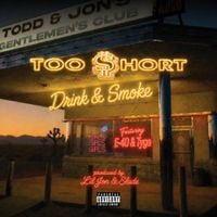 Too $hort - Drink & Smoke