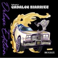 Big K.R.I.T. - Dedicated To Cadalee Biarritz (Deluxe)