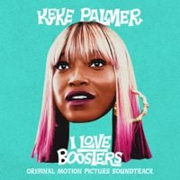 Keke Palmer - I Love Boosters (Original Motion Picture Soundtrack)