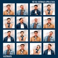 Vizinhos - S&oacute; Se Estraga Uma Casa