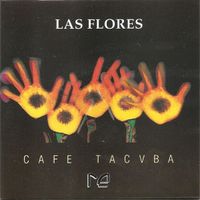 Caf&eacute; Tacvba - Las Flores