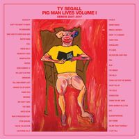 Ty Segall - Pig Man Lives Volume 1