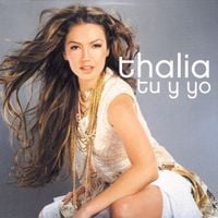 Thal&iacute;a - T&uacute; y Yo