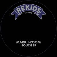 Mark Broom - Touch Ep