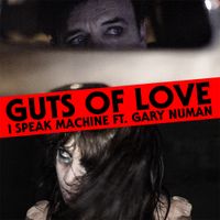 I Speak Machine - Guts of Love