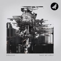 Drazius - Take Me Away