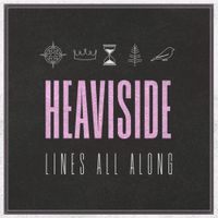 Heaviside - Lines All Along