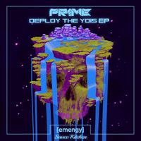 PR1ME - Deploy The Yois