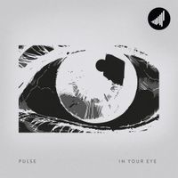 PULSE - In Your Eye