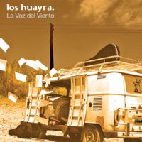 Los Huayra - La Voz del Viento