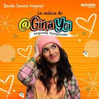 Various Artists - Gina Yei Banda Sonora Segunda Temporada