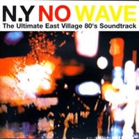 Various Artists - N.Y. No Wave