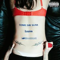 Lauren Sanderson - COME SAY SUM (feat. Fred Durst)
