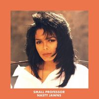 Small Professor - Nasty Jawns