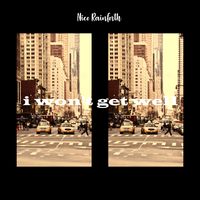 Nico Rainforth - I Won't Get Well