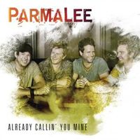 Parmalee - Already Callin' You Mine