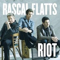 Rascal Flatts - Riot