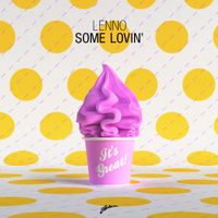 Lenno - Some Lovin'