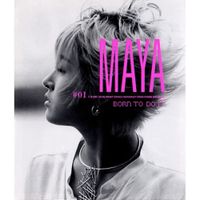 마야 [Maya] - Born To Do It