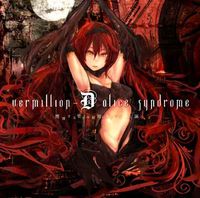 Vermillion-D Alice Syndrome - 嚮導する聖女は屍骸の椅子で奇蹟を謳う
