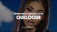Major Lazer - QueLoQue