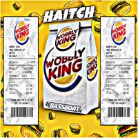 Haitch - Wobbly King