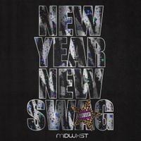 midwxst - NEW YEAR NEW SWAG