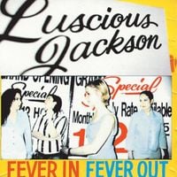 Luscious Jackson - Fever In Fever Out