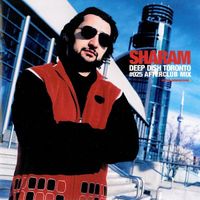 Sharam - Deep Dish Toronto #025 Afterclub Mix