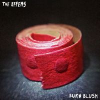 The Effens - Burn Blush EP