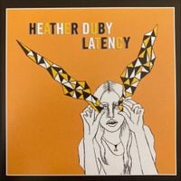 Heather Duby - Latency