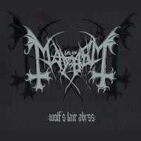 Mayhem - Wolf's Lair Abyss