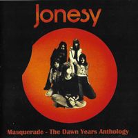 Jonesy - Masquerade - The Dawn Years Anthology