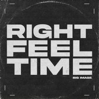 Big Image - Right Feel Time