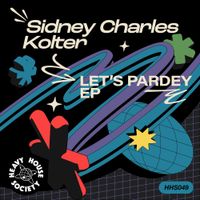 Sidney Charles & Kolter - Let's Pardey EP