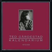 Ted Gärdestad - Kalendarium 1972-93