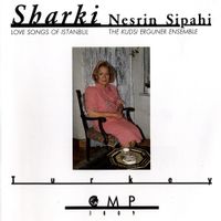 Nesrin Sipahi - Sharki (Love Songs of Istanbul)