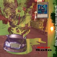 AKAI SOLO - Alone Throughout Heaven and Earth