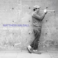 Matthew Halsall - On the Go