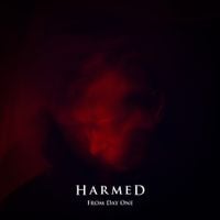 Harmed - From Day One