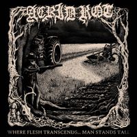 Acrid Rot - Where Flesh Transcends... Man Stands Tall