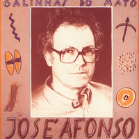 Jos&eacute; Afonso - Galinhas do Mato