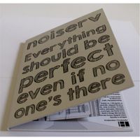 Noiserv - Everything Should Be Perfect Even If No One's There