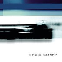 Rodrigo Le&atilde;o - Alma Mater