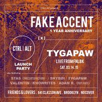 TYGAPAW - FAKE ACCENT 1 Yr Anniversary X CTRLALT Launch Party TYGAPAW Live From FNLBK 3.14.15