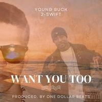 Young Buck - Want You Too