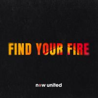 Now United - Find Your Fire