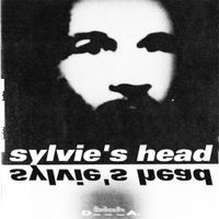Sylvie&rsquo;s Head - Sharp Shooter